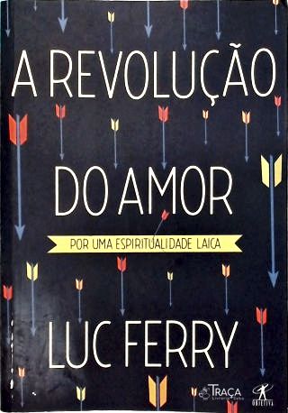 A Revolução Do Amor