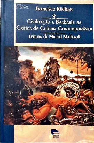 Civilização e Barbárie Na Crítica da Cultura Contemporânea