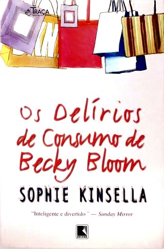 Os Delírios de Consumo de Becky Bloom