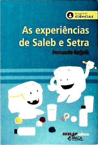 As Experiências de Saleb e Setra