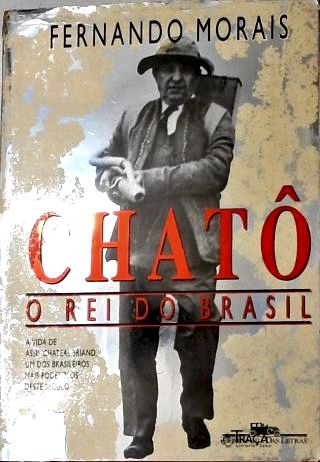 Chatô: o Rei do Brasil