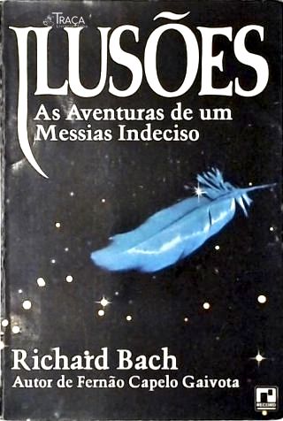 Ilusões: as Aventuras de Um Messias Indeciso