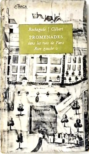 Promenades Dans Rues de Paris - Rive Gauche 2