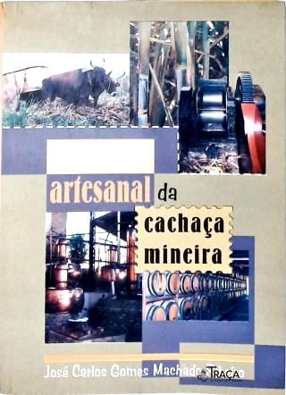 Fabricação Artesanal da Cachaça Mineira
