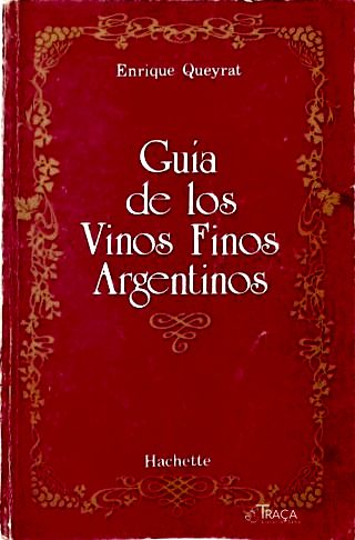 Guia de Los Vinos Finos Argentino