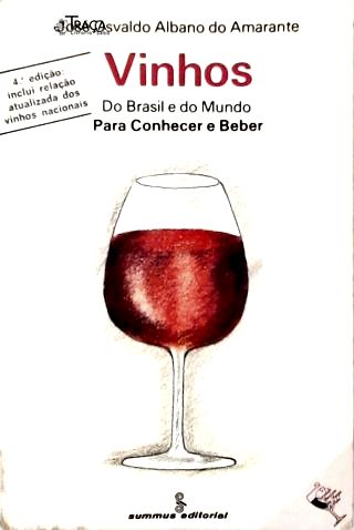Vinhos do Brasil e do Mundo para Conhecer e Beber