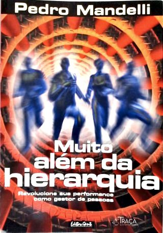 Muito Além da Hierarquia