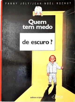 Quem Tem Medo De Escuro?
