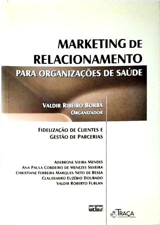 Marketing de Relacionamento para Organizações de Saúde