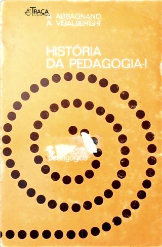 História da Pedagogia - Vol. 1