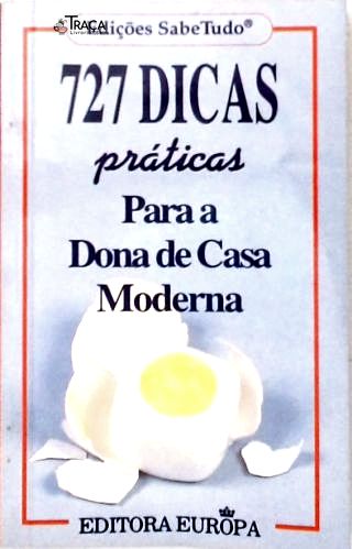 727 Dicas Práticas para a Dona de Casa Moderna