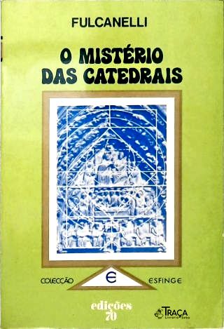 O Misterio Das Catedrais
