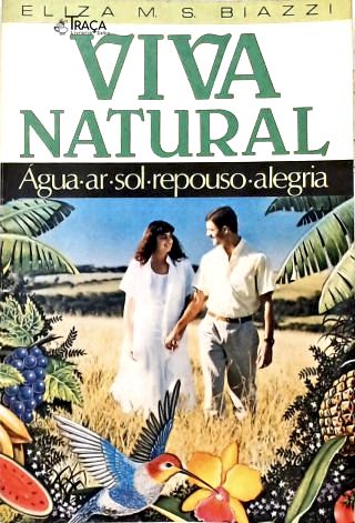 Vida Natural (água, Sol, Repouso, Alegria)
