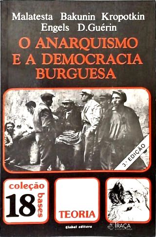 O Anarquismo e a Democracia Burguesa