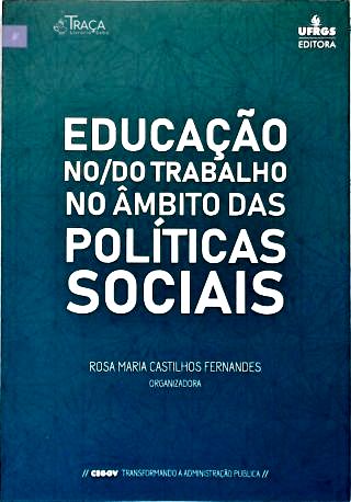 Educação No/do Trabalho No Âmbito das Políticas Sociais