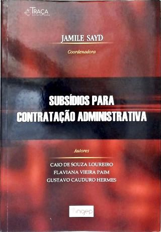 Subsídios para Contratação Administrativa
