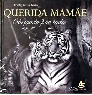 Querida Mamãe, Obrigado por Tudo
