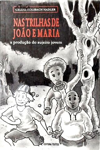 Nas Trilhas de João e Maria