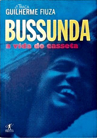 Bussunda: a Vida do Casseta