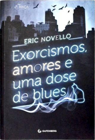 Exorcismos, Amores e Uma Dose de Blues
