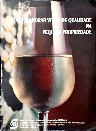 Como Elaborar Vinho de Qualidade Na Pequena Propriedade