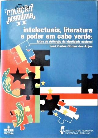 Intelectuais, Literatura e Poder em Cabo Verde