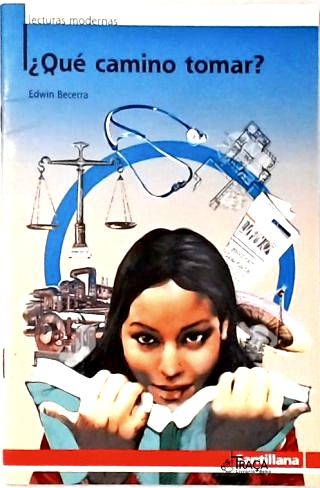 Qué Camino Tomar?