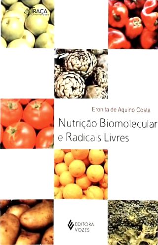 Nutrição Biomolecular e Radicais Livres