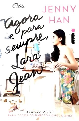 Agora e para Sempre, Lara Jean