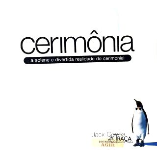 Sem Cerimonias: a Solene e Divertida Realidade do Cerimonial