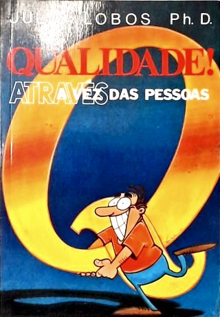 Qualidade! Através das Pessoas