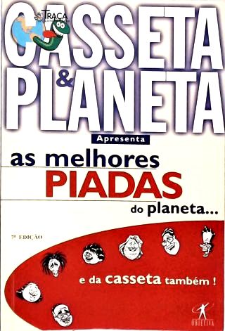 As Melhores Piadas do Planeta... e da Casseta Também!