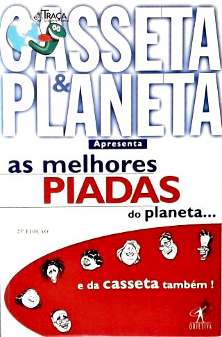 As Melhores Piadas do Planeta... e da Casseta Também!