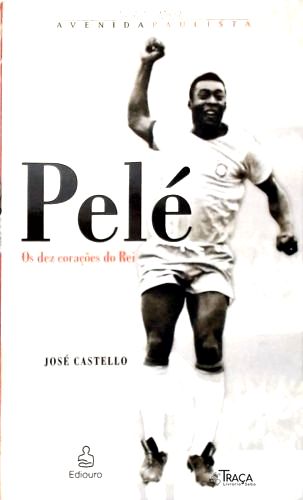 Pelé: os Dez Corações do Rei