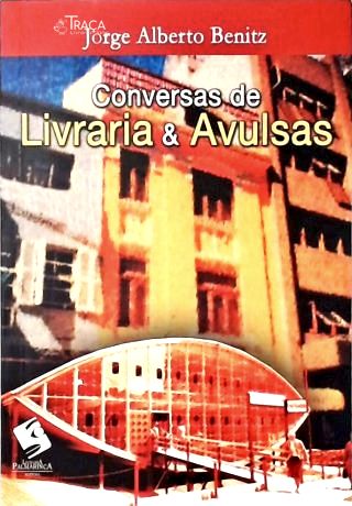 Conversas de Livraria e Avulsas