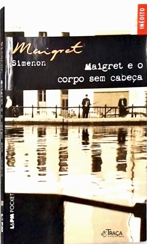 Maigret e o Corpo sem Cabeça