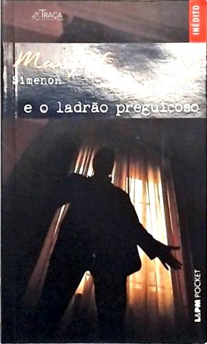 Maigret e o Ladrão Preguiçoso