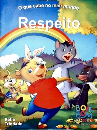 O Que Cabe No Meu Mundo: Respeito