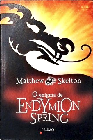 O Enigma de Endymion Spring