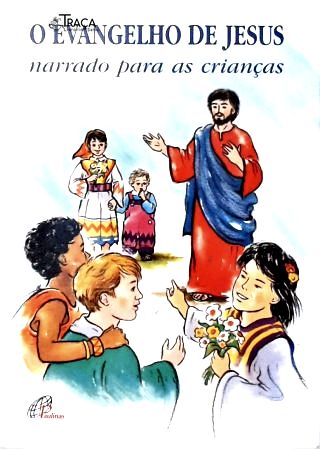 O Evangelho de Jesus Narrado para Crianças