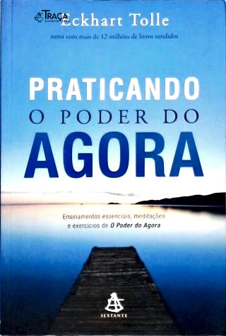 Praticando o Poder do Agora