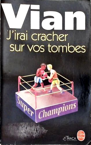 Jirai Cracher Sur Vos Tombes