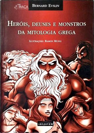 Heróis, Deuses e Monstros da Mitologia Grega