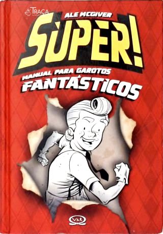 Super! Manual para Garotos Fantásticos