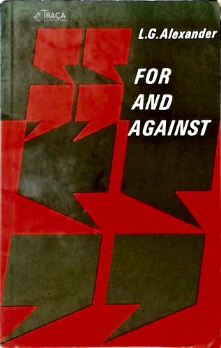 For And Against - An Oral Practice Book For Advanced Students Of English