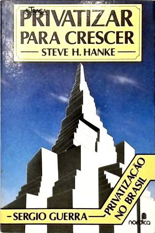 Privatizar para Crescer
