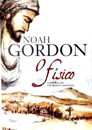 O Físico: A Epopéia De Um Médico Medieval