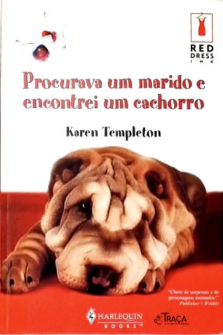 Procurava Um Marido e Encontrei Um Cachorro