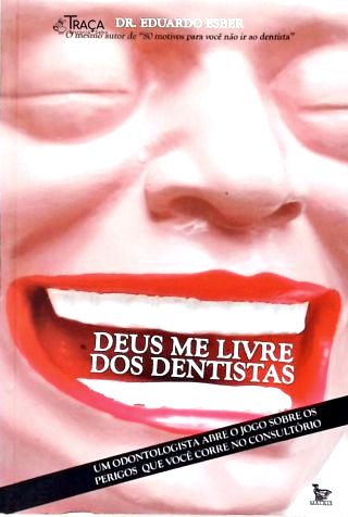 Deus Me Livre dos Dentistas