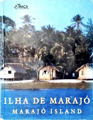 Ilha de Marajó: Paisagem, Cultura e Natureza